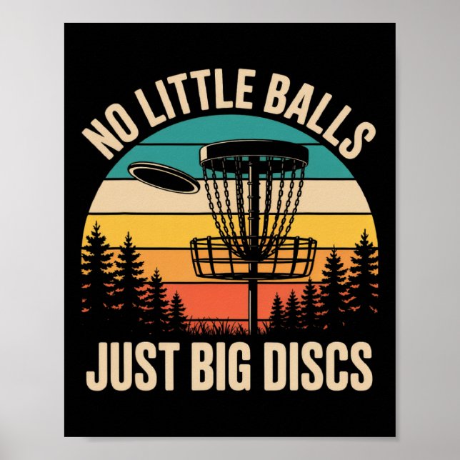 No Little Just Big Discs Funny Frisbee Disc Golf  Poster (Front)