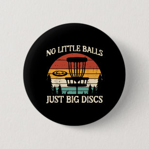 No Little Just Big Discs Golf Frisbee Frolf Men Wo 6 Cm Round Badge