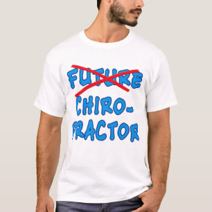 No Longer Future CHIROPRACTOR T-Shirt