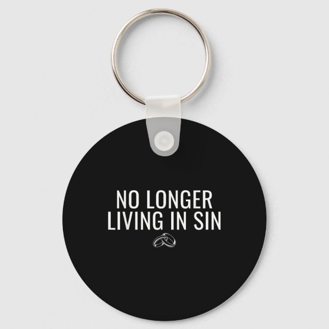 No Longer Living In Sin Funny Bride Groom Marriage Key Ring (Front)