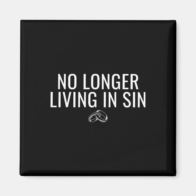 No Longer Living In Sin Funny Bride Groom Marriage Magnet (Front)