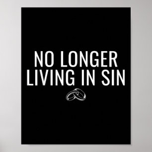 No Longer Living In Sin Funny Bride Groom Marriage Poster