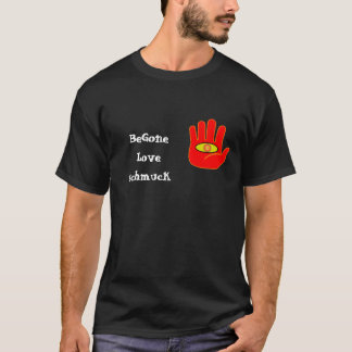 No Love Schmuck for Me T-Shirt