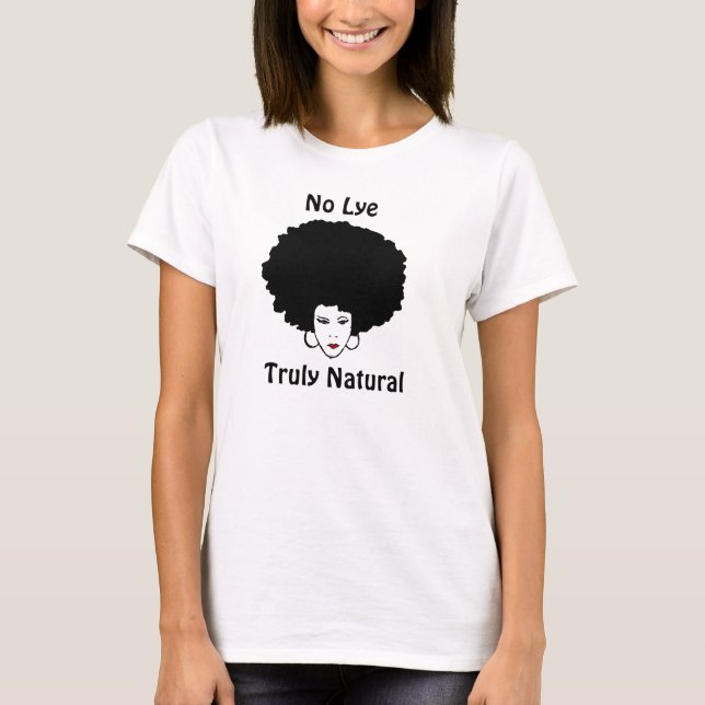 No Lye Truly Natural T-Shirt (Front)