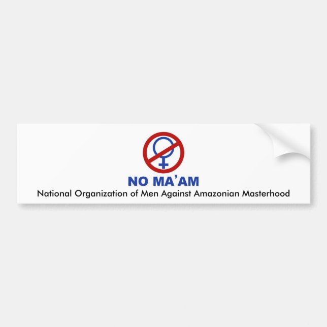No_maam, National Organisation of Men Against A... Bumper Sticker (Front)