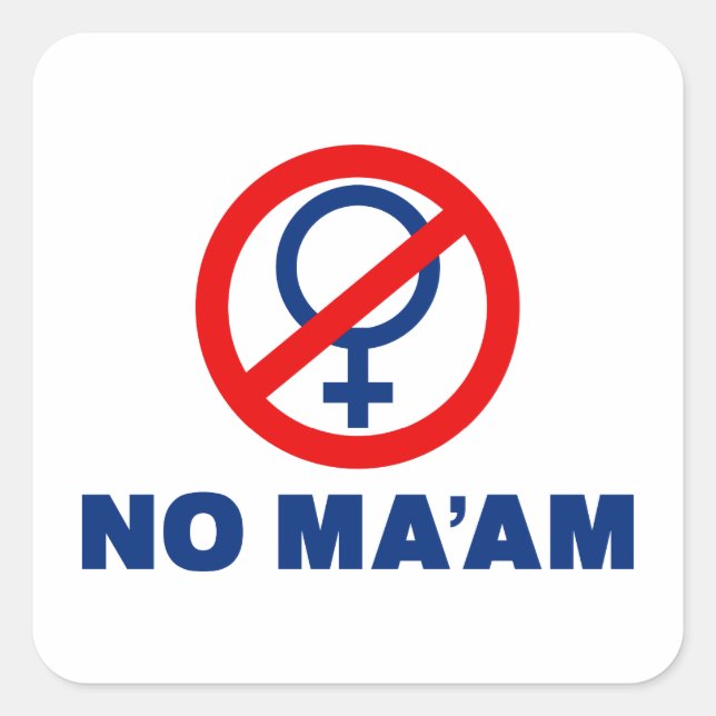 No Ma'am Square Sticker (Front)