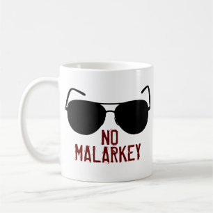 No Malarkey Coffee Mug