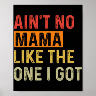 No Mama Like The One I Got Funny Family Reunion Mo Poster