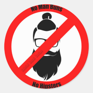 No Man Buns No Hipsters Classic Round Sticker