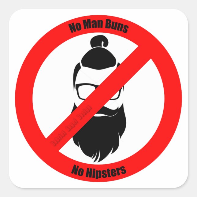 No Man Buns No Hipsters Square Sticker (Front)