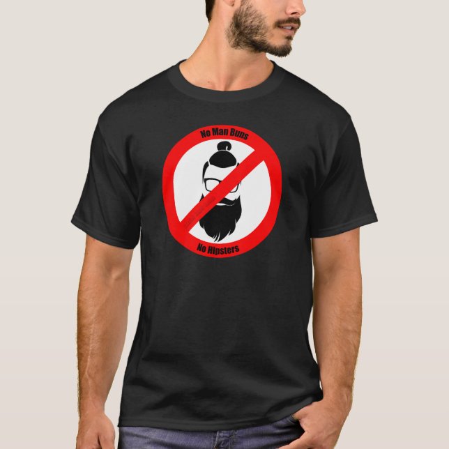 No Man Buns No Hipsters T-Shirt (Front)