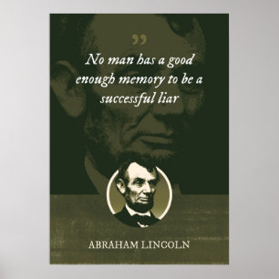 No man has a good enough memory to be a successful poster