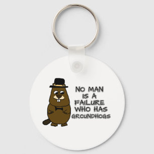 No man is a failure who has Groundhogs Key Ring
