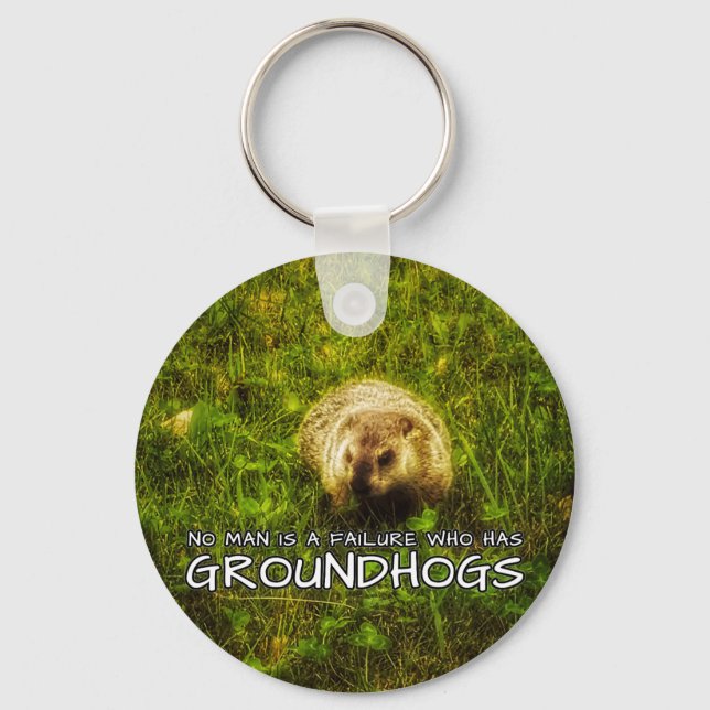 No man is a failure who has Groundhogs keychain (Front)