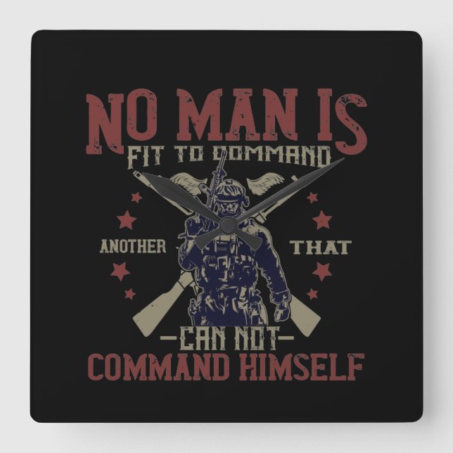 No Man Is Fit To Command Square Wall Clock (Front)