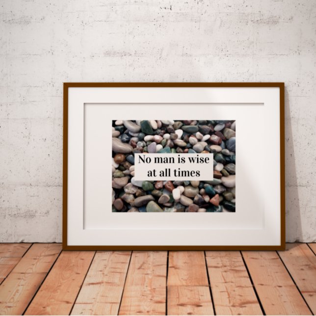 No man is wise at all times Poster (Creator Uploaded)