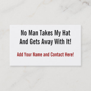 No Man Takes My Hat Business Card