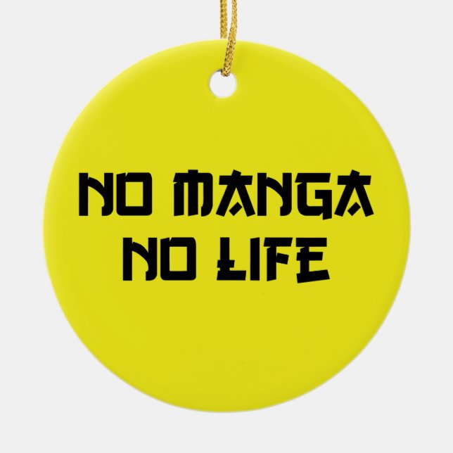 NO MANGA NO LIFE CERAMIC TREE DECORATION (Front)