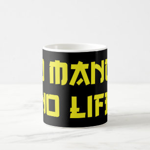 NO MANGA NO LIFE COFFEE MUG