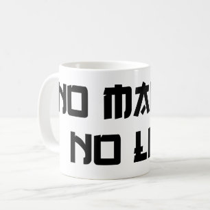 NO MANGA NO LIFE COFFEE MUG