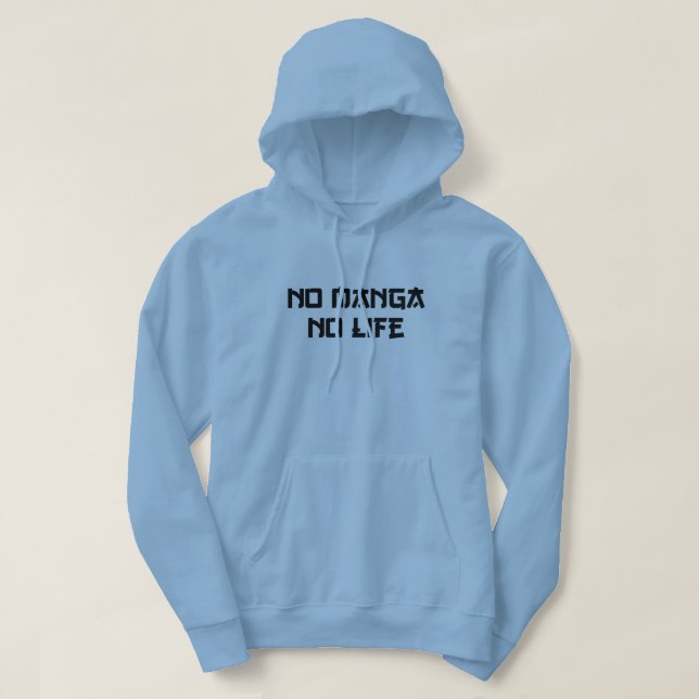 NO MANGA NO LIFE HOODIE (Design Front)