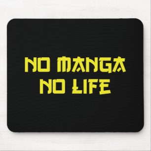 NO MANGA NO LIFE MOUSE MAT
