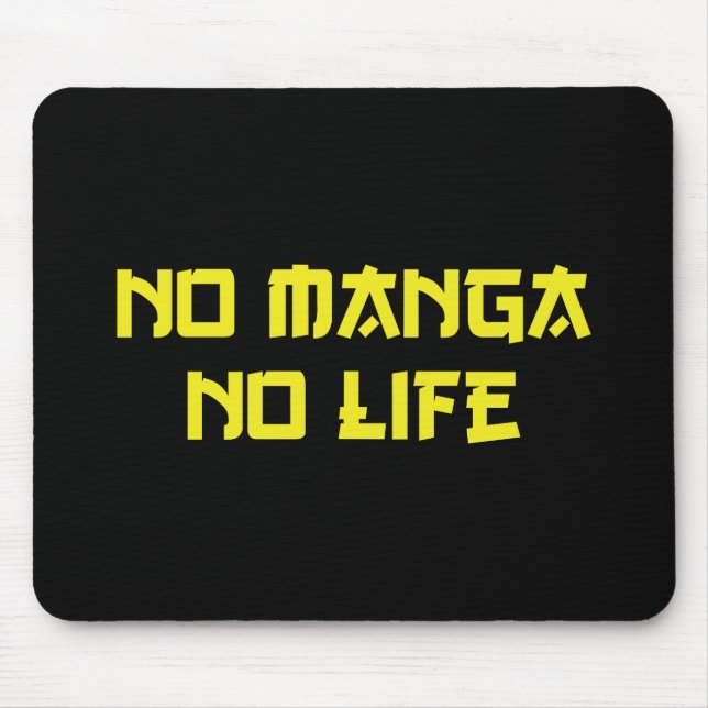 NO MANGA NO LIFE MOUSE MAT (Front)