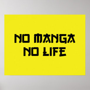 NO MANGA NO LIFE POSTER