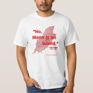 No, Mann is an island! T-Shirt