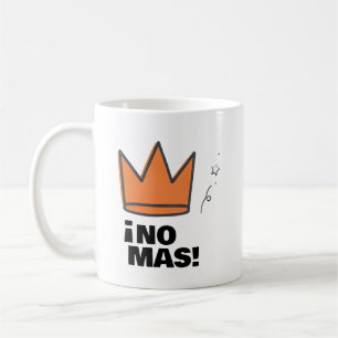  ¡No Más! Crown Statement Mug