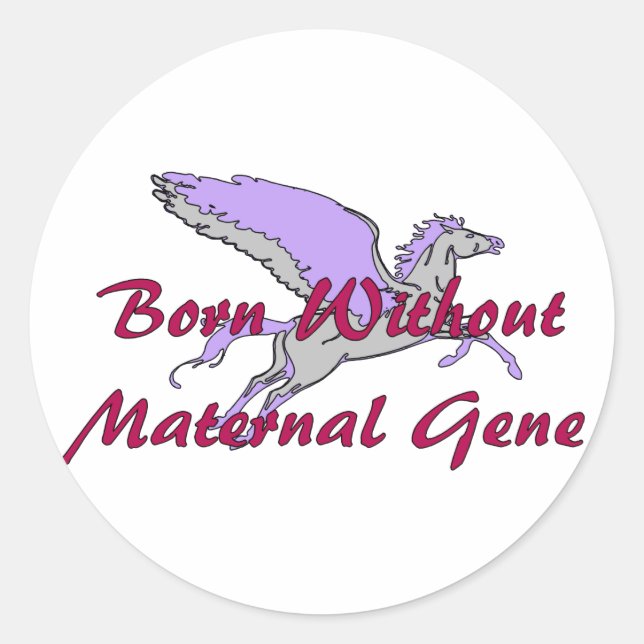 No Maternal Gene Classic Round Sticker (Front)