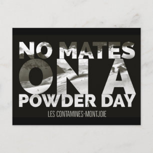 “No Mates on a Powder Day” Les Contamines-Montjoie Postcard