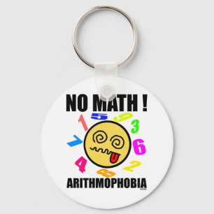 No math ! Arithmophobia Key Ring