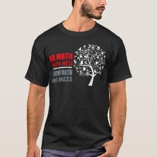 NO MATH KNOW MESS, Know Math No horseshoe riding T-Shirt