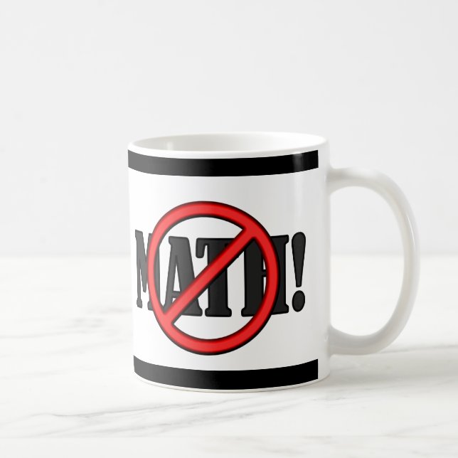 No Math Zone... (funny) Coffee Mug (Right)