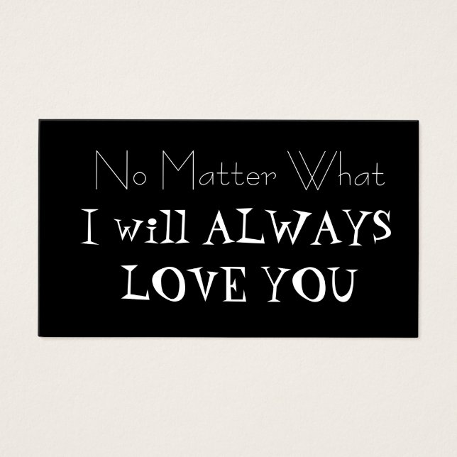 No Matter What I will always love you (Front)