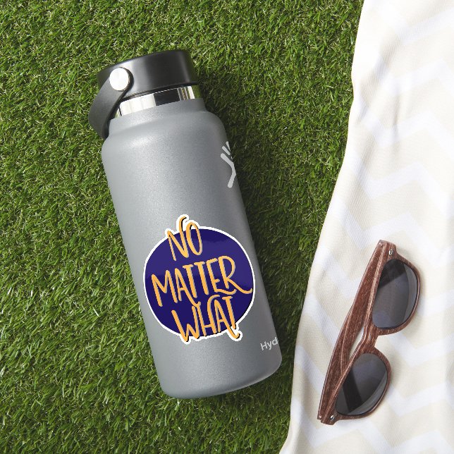 No Matter What Recovery Slogan (HydroFlask Insitu)