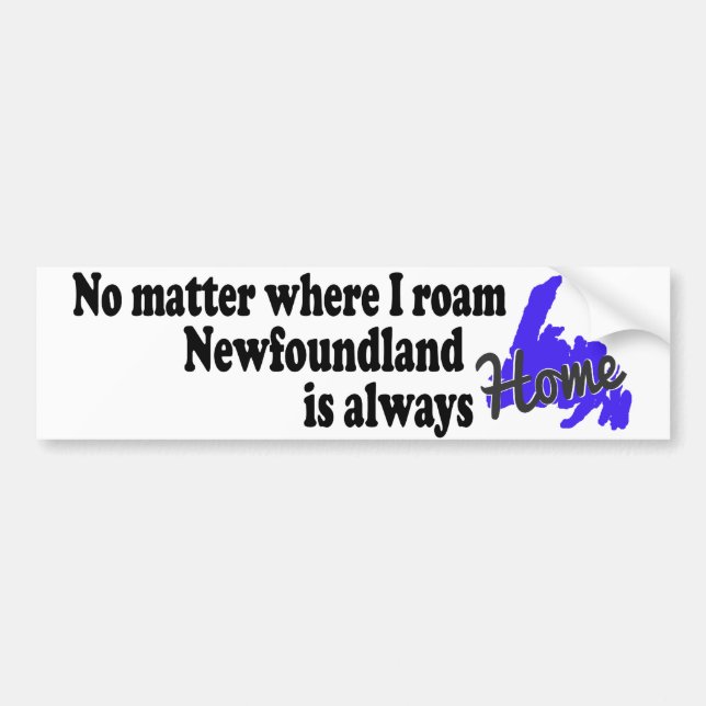 No Matter Where I Roam bumper sticker (Front)