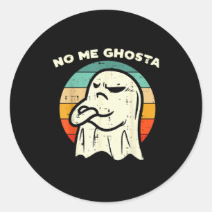 No Me Ghosta Funny Ghost Mexican Halloween Men Wom Classic Round Sticker