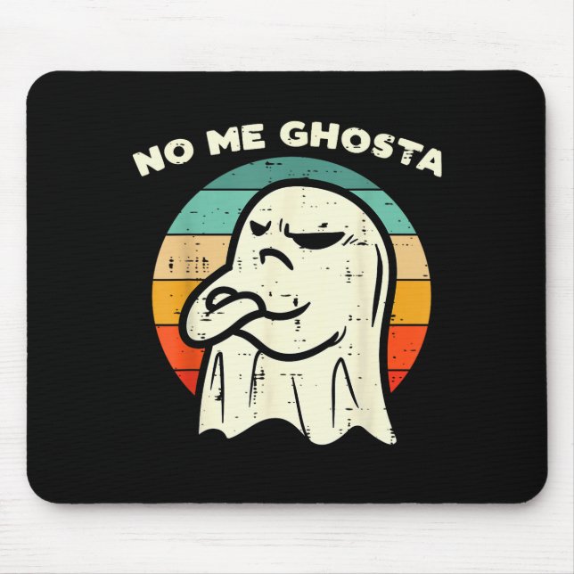 No Me Ghosta Funny Ghost Mexican Halloween Men Wom Mouse Mat (Front)