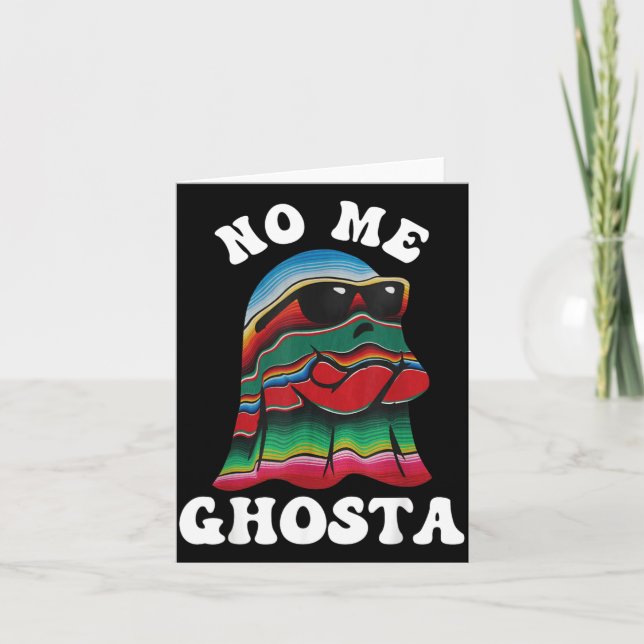 No Me Ghosta Funny Mexican Halloween Ghost Card (Front)