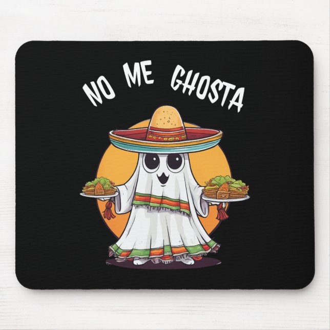 No Me Ghosta Funny Mexican Halloween Ghost  Mouse Mat (Front)