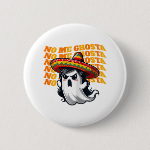 No Me Ghosta Funny Mexican Halloween Ghost Women 2 6 Cm Round Badge
