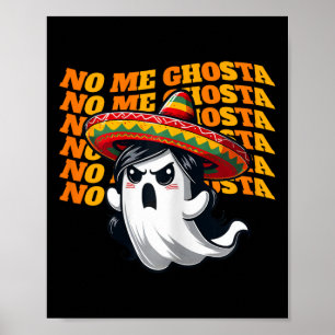 No Me Ghosta Funny Mexican Halloween Ghost Women 2 Poster