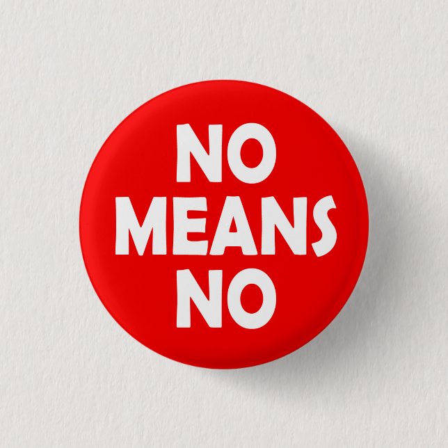 No Means No Feminist 3 Cm Round Badge (Front)