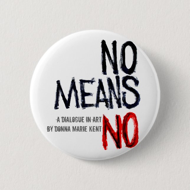 No Means No Show Button (Front)