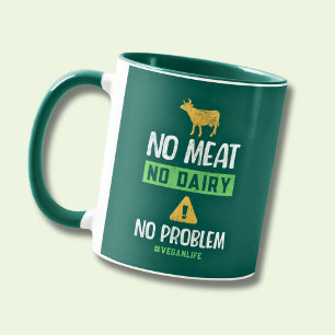 No Meat No Dairy No Problem #VeganLife Mug