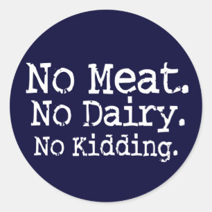 No Meat Vegan Message Swag Classic Round Sticker