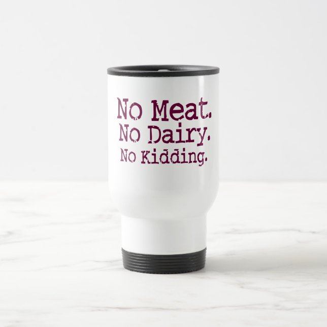No Meat Vegan Message Travel Mug (Center)