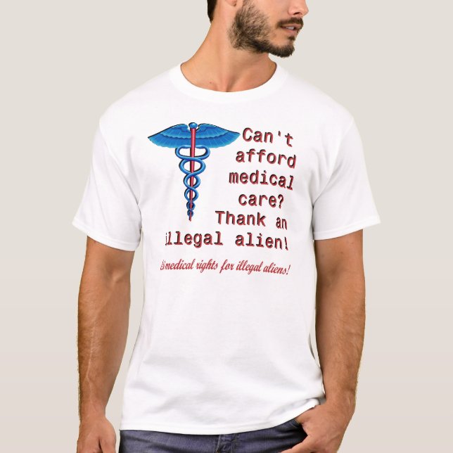No Medical Rights For Illegals T-Shirt (Front)